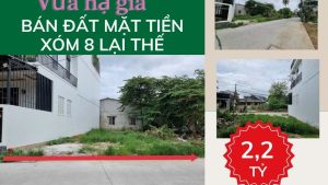 Bán đất mặt tiền xóm 8 Lại thế 101m 2.2 tỷ