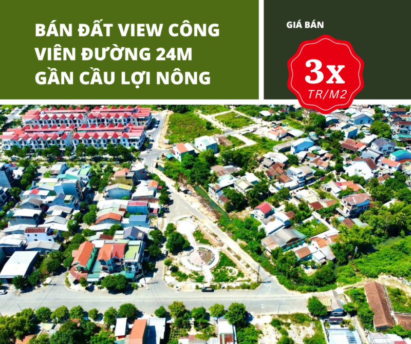 bán đất view công viên đường 24m gần cầu lợi nông